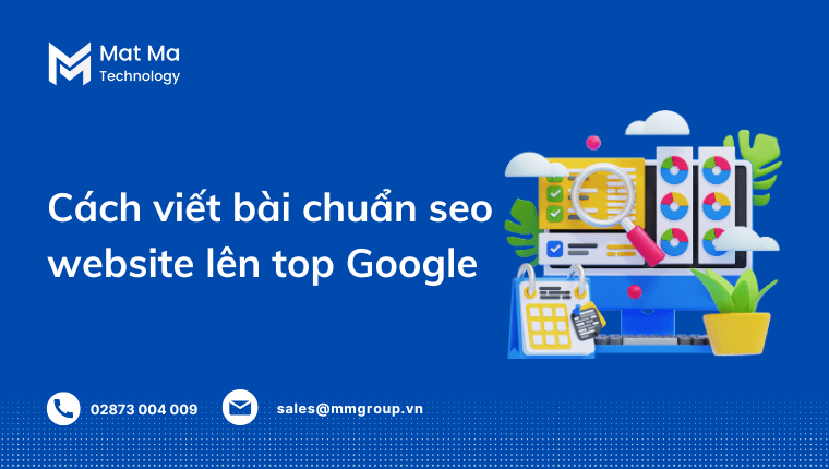 Cách viết content chuẩn SEO lên top Google