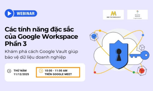 Các tính năng đặc sắc của Google Workspace Phần 3