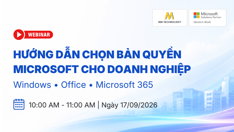 webinar Hướng dẫn chọn bản quyền Microsoft cho doanh nghiệp